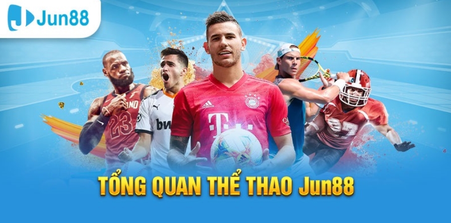 Jun88 là gì? Tại sao Thể thao Jun88 thu hút người chơi?
